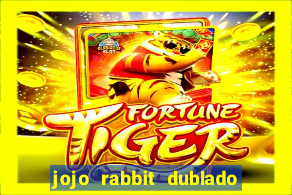 jojo rabbit dublado google drive